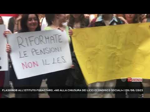 FLASH MOB ALL'ISTITUTO FOGAZZARO, «NO ALLA CHIUSURA DEI LICEI ECONOMICO SOCIALI» | 09/06/2023